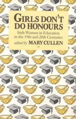 Könyv Girls Don't Do Honours Mary Cullen