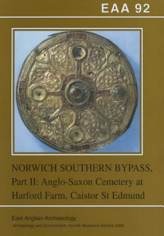 Könyv EAA 92: Excavations on the Norwich Southern Bypass, 1989-91 Part II Kenneth Penn