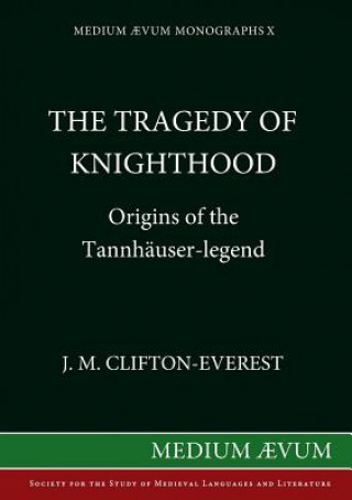 Kniha Tragedy of Knighthood J M Clifton-Everest