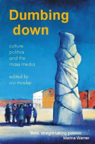 Knjiga Dumbing Down Ivo Mosley