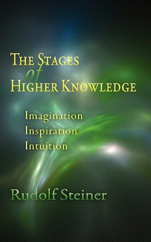 Książka Stages of Higher Knowledge Rudolf Steiner