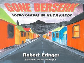 Könyv Gone Berserk Robert Eringer