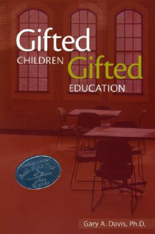 Kniha Gifted Children and Gifted Education: A Handbook for Teachers and Parents Gary A. Davis