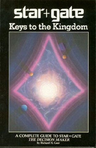 Könyv Star+gate: Keys to the Kingdom Richard H. Geer