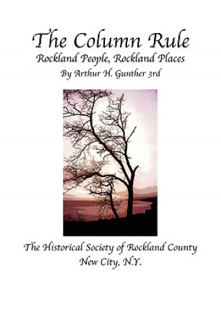 Buch The Column Rule Rockland People, Rockland Places Arthur H. Gunther