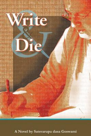 Könyv Write & Die Satsvarupa Dasa Gosvami