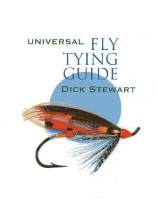 Könyv Universal Fly Tying Guide Dick Stewart