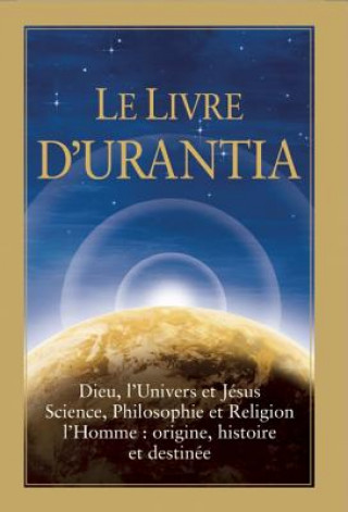 Kniha Le Livre d'Urantia Urantia Foundation
