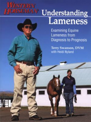 Libro Understanding Lameness: Examining Equine Lameness from Diagnosis to Prognosis Terry Swanson