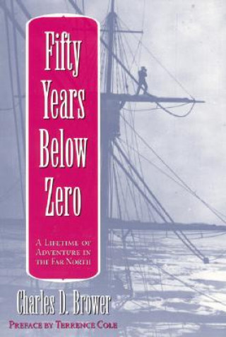 Buch Fifty Years Below Zero Charles D. Brower