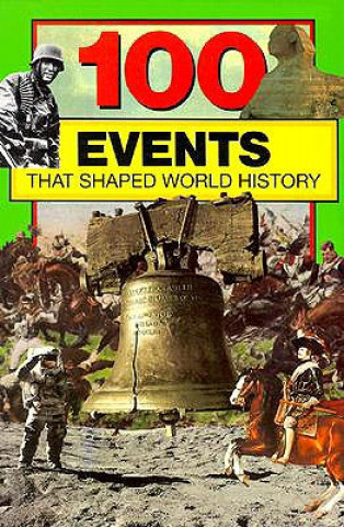 Kniha 100 Events That Shaped World History Bill Yenne