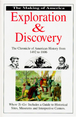 Könyv Exploration and Discovery: The Making of America Series Bill Yenne