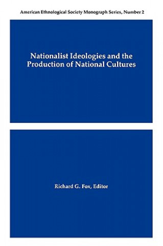 Livre Nationalist Ideologies and the Production of National Cultures Richard G. Fox