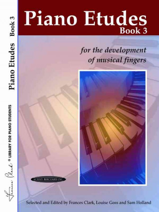 Könyv Piano Etudes for the Development of Musical Fingers, Bk 3 Frances Clark