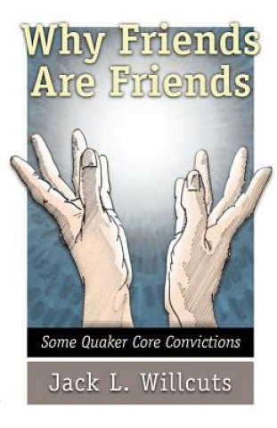 Kniha Why Friends Are Friends Jack L. Willcuts
