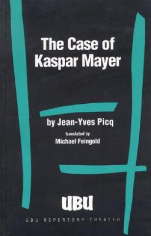 Carte The Case of Kaspar Mayer Jean-Yves Picq