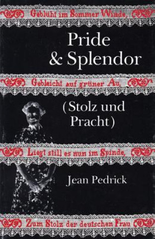 Książka Pride & Splendor: Stolz Und Pracht Jean Pedrick