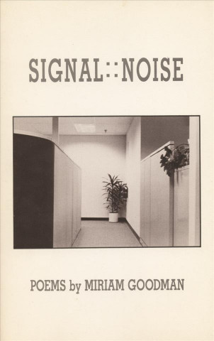 Kniha Signal: : Noise Miriam Goodman