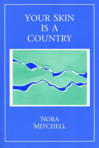 Книга Your Skin Is a Country Nora Mitchell