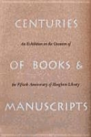 Βιβλίο Centuries of Books and Manuscripts - Collectors and Friends, Scholars and Librarians Build the Harvard College Library Anne Anninger