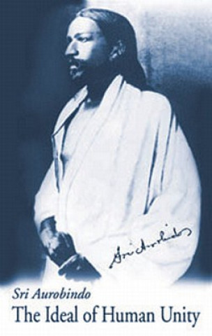 Kniha Ideal of Human Unity, Us Edition Sri Aurobindo