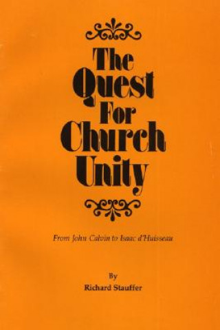 Kniha Quest for Church Unity Richard Stauffer