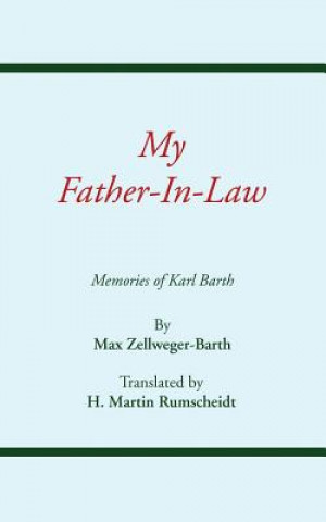 Kniha My Father-in-law Max Zellweger-Barth