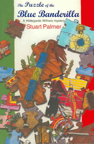 Livre The Puzzle of the Blue Banderilla Stuart Palmer