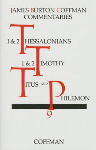 Könyv Commentary on Thessalonians - Philemon James B. Coffman