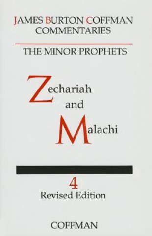 Carte Commentary on Minor Prophets: Zechariah and Malachi James B. Coffman