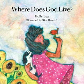 Knjiga Where Does God Live? Holly Bea