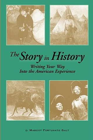 Kniha The Story in History Margot F. Galt