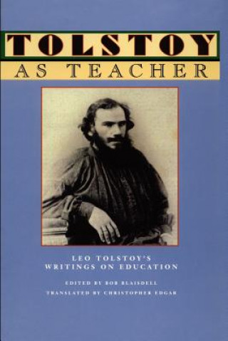 Kniha Tolstoy as Teacher Leo Nikolayevich Tolstoy