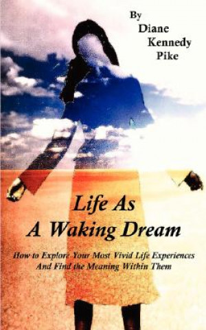 Carte Life as a Waking Dream Diane Kennedy Pike