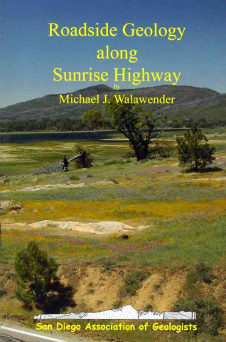 Carte Roadside Geology Sunrise Highway- Michael J. Walawender