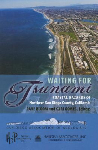 Kniha Waiting for Tsunami: Coastal Hazards of Northern San Diego County, California Dave Bloom