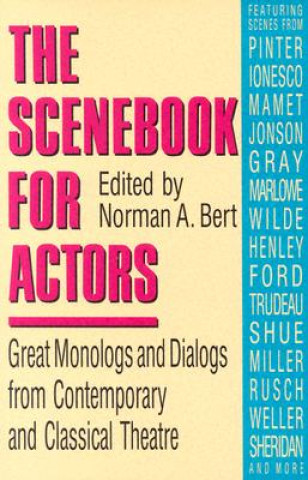 Książka The Scenebook for Actors: Great Monologs & Dialogs from Contemporary & Classical Theatre Norman A. Bert