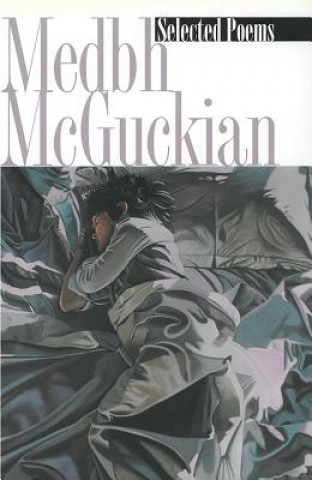 Buch Selected Poems, 1978-1994 Medbh McGuckian