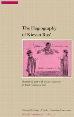 Knjiga Hagiography of Kievan Rus' (Paper) Paul Hollingsworth