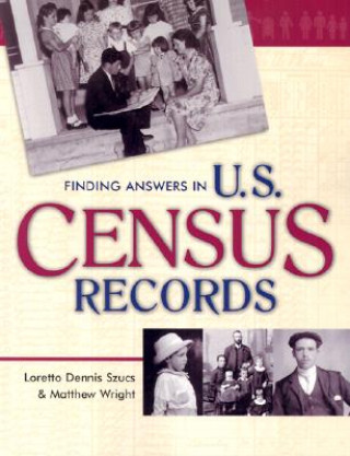 Carte Finding Answers in U.S. Census Records Loretto Dennis Szucs