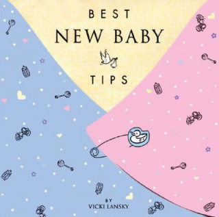 Kniha Best New Baby Tips Vicki Lansky