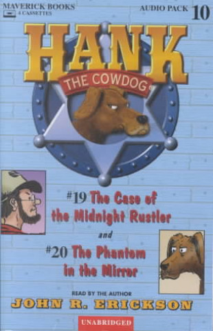 Audio Hank the Cowdog: The Case of the Midnight Rustler/The Phantom in the Mirror John R. Erickson