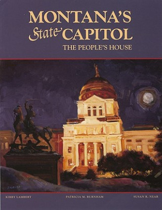 Kniha Montana's State Capitol: The People's House Kirby Lambert