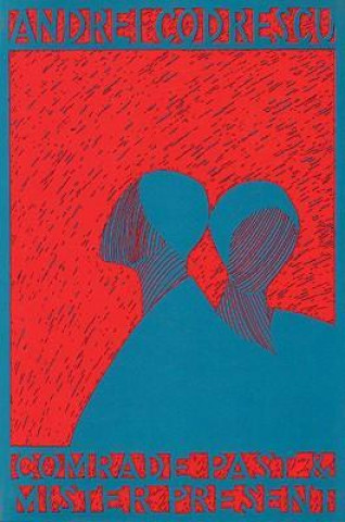 Книга Comrade Past & Mister Present Andrei Codrescu