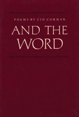 Kniha And the Word Cid Corman