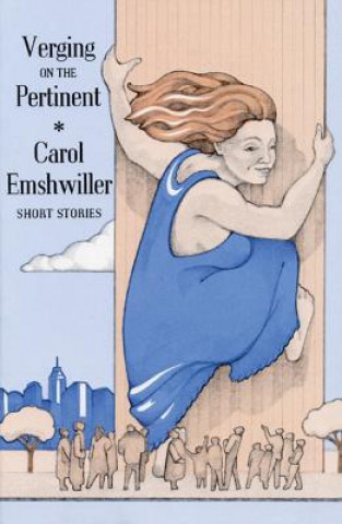 Libro Verging on the Pertinent Carol Emshwiller