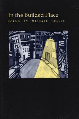 Βιβλίο In the Builded Place Michael Heller