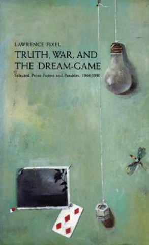 Książka Truth, War and the Dream Game Lawrence Fixel