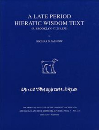 Książka Late Period Hieratic Wisdom Text (P. Brooklyn 47.218.135) Richard Lewis Jasnow