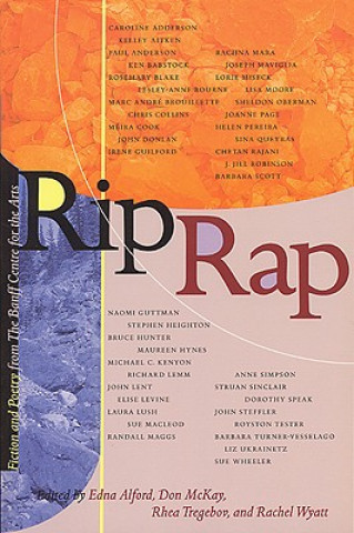 Carte Rip Rap: Fiction and Poetry from the Banff Centre for the Arts Don McKay